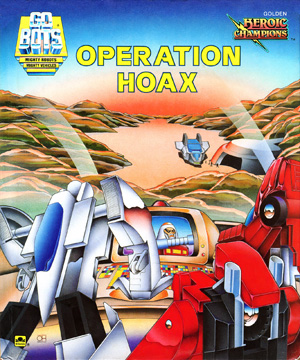 Golden Heroic Champions Gobots book Operation Hoax