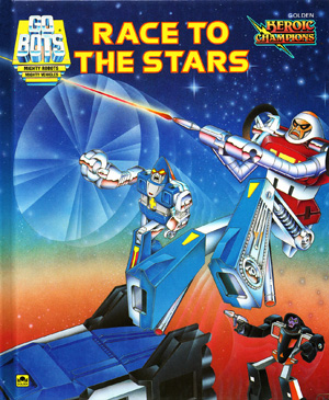 Golden Heroic Champions Gobots book Race to the Stars
