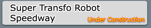 Super Transfo Robot Speedway Button